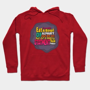 Funny- I Could Eat A Bowl Of Alphabet Soup Hoodie